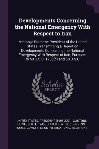 Cover image for Developments Concerning the National Emergency With Respect to Iran