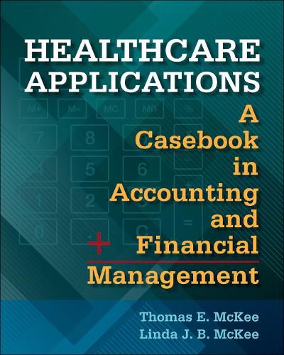 Cover image for Healthcare Applications: A Casebook in Accounting and Financial Management