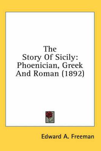 The Story of Sicily: Phoenician, Greek and Roman (1892)