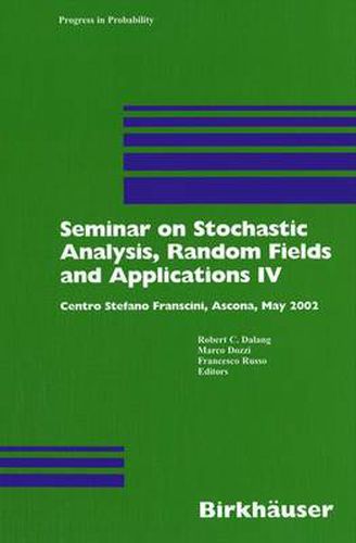 Cover image for Seminar on Stochastic Analysis, Random Fields and Applications IV: Centro Stefano Franscini, Ascona, May 2002