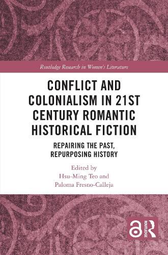 Conflict and Colonialism in 21st Century Romantic Historical Fiction