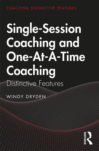 Cover image for Single-Session Coaching and One-At-A-Time Coaching: Distinctive Features