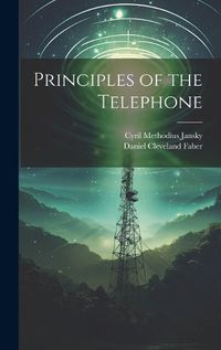 Cover image for Principles of the Telephone