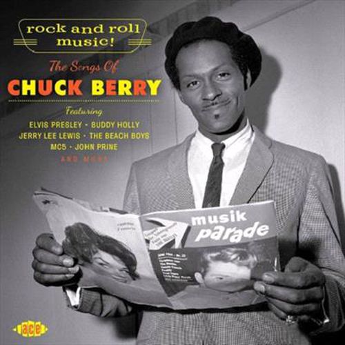 Rock And Roll Music The Songs Of Chuck Berry