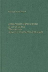 Cover image for Ambivalence Transcended: A Study of the Writings of Annette von Droste-Hulshoff