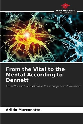 Cover image for From the Vital to the Mental According to Dennett