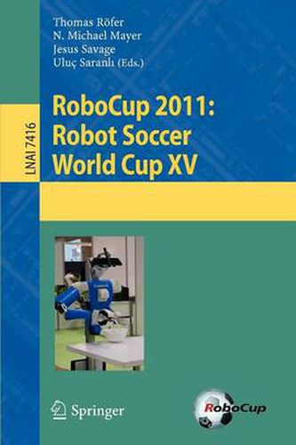 Cover image for RoboCup 2011: Robot  Soccer World Cup XV