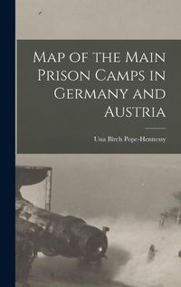 Cover image for Map of the Main Prison Camps in Germany and Austria