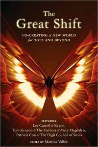 Cover image for The Great Shift: Co-Creating a New World for 2012 and Beyond