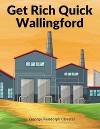 Cover image for Get Rich Quick Wallingford