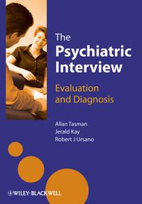 Cover image for The Psychiatric Interview: Evaluation and Diagnosis