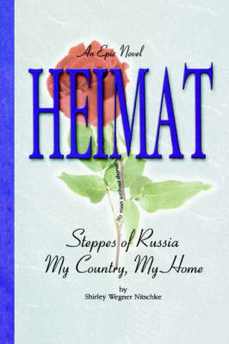 Cover image for Heimat: Steppes of Russia My Country, My Home