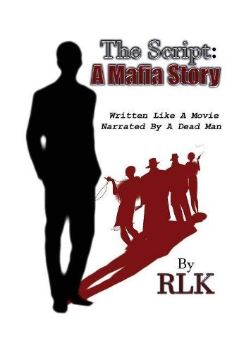 Cover image for The Script: A Mafia Story