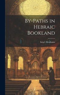 Cover image for By-paths in Hebraic Bookland