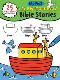 Cover image for My First Learn-To-Draw: Bible Stories: (25 Wipe Clean Activities + Dry Erase Marker)