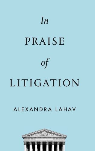 Cover image for In Praise of Litigation