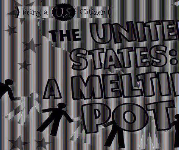 Cover image for The United States: A Melting Pot