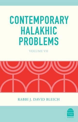 Contemporary Halakhic Problems: VII