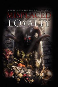 Cover image for Misplaced Loyalty