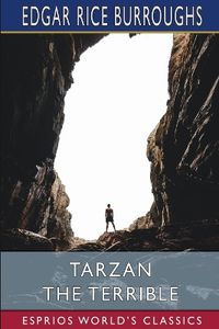 Cover image for Tarzan the Terrible (Esprios Classics)