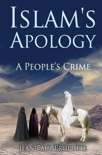 Cover image for Islam's Apology: A People's Crime