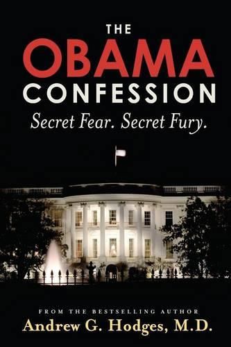 Cover image for The Obama Confession: Secret Fear. Secret Fury.