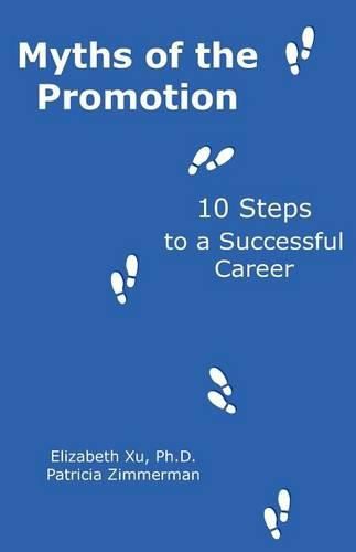 Cover image for Myths of the Promotion: 10 Steps to a Successful Career