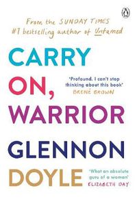Cover image for Carry On, Warrior: From Glennon Doyle, the #1 bestselling author of Untamed