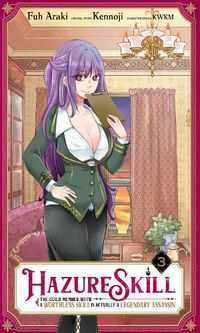 Cover image for Hazure Skill: The Guild Member with a Worthless Skill Is Actually a Legendary Assassin, Vol. 3