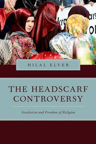 Cover image for The Headscarf Controversy: Secularism and Freedom of Religion