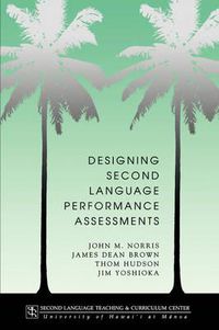 Cover image for Designing Second Language Performance Assessments