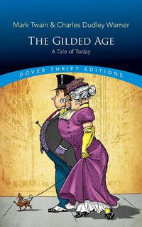 Cover image for The Gilded Age: A Tale of Today