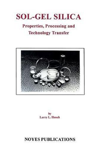 Cover image for Sol-Gel Silica: Properties, Processing and Technology Transfer