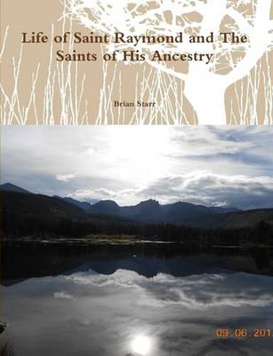 Life of Saint Raymond and the Saints of His Ancestry