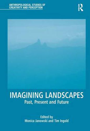 Imagining Landscapes: Past, Present and Future