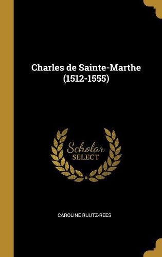 Cover image for Charles de Sainte-Marthe (1512-1555)
