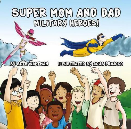 Cover image for Super Mom and Dad: Military Heroes!