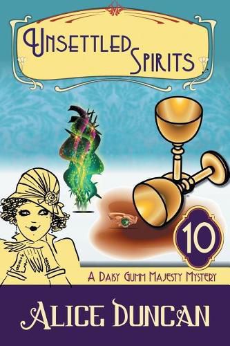 Unsettled Spirits (A Daisy Gumm Majesty Mystery, Book 10): Historical Cozy Mystery