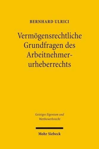 Cover image for Vermoegensrechtliche Grundfragen des Arbeitnehmerurheberrechts