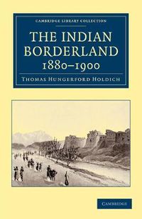 Cover image for The Indian Borderland, 1880-1900