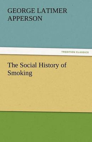 Cover image for The Social History of Smoking