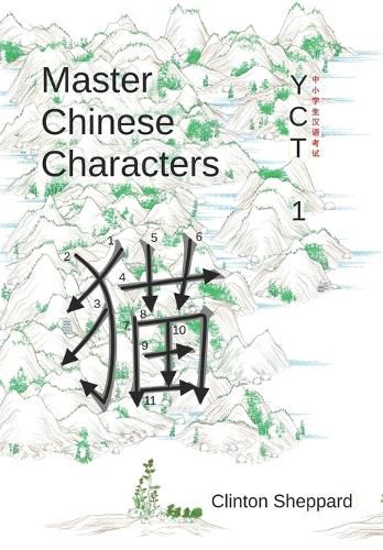 Master Chinese Characters: Yct 1