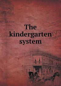 Cover image for The kindergarten system