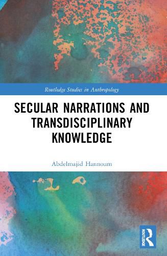 Secular Narrations and Transdisciplinary Knowledge