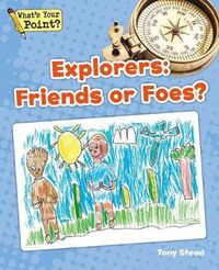 Cover image for Explorers: Friends or Foes?