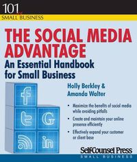 Cover image for The Social Media Advantage: An Essential Handbook for Small Businesses