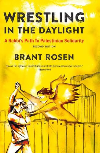 Cover image for Wrestling in the Daylight: A Rabbi's Path to Palestinian Solidarity