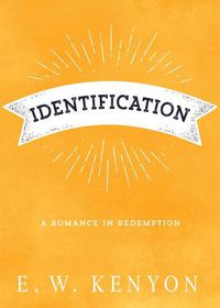 Cover image for Identification: A Romance in Redemption