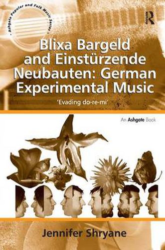 Cover image for Blixa Bargeld and Einsturzende Neubauten: German Experimental Music: 'Evading do-re-mi