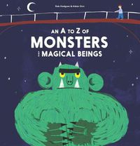 Cover image for A - Z of Monsters and Magical Beings